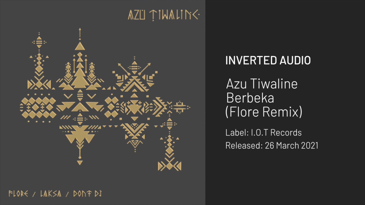 Azu Tiwaline - Berbeka (Flore Remix)[I.O.T Records]