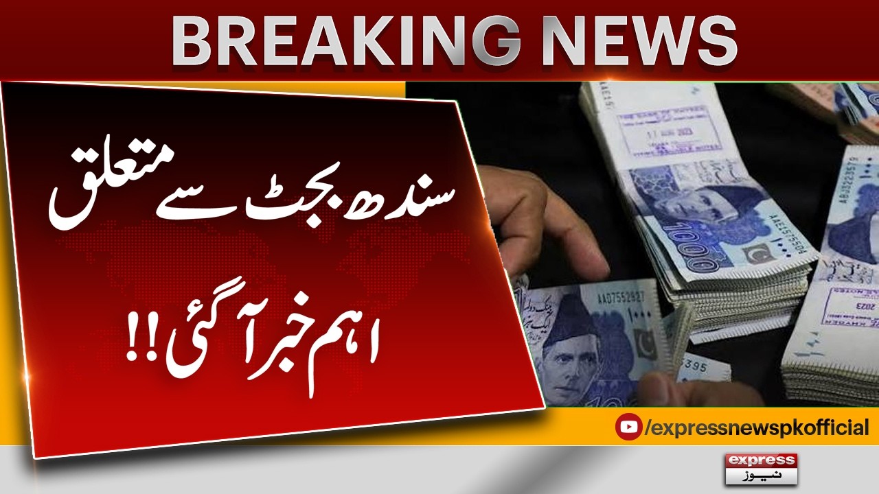 Sindh Budget 2026-27 to Total Rs 3.5 Trillion | Key Allocations and Major Decisions Expected