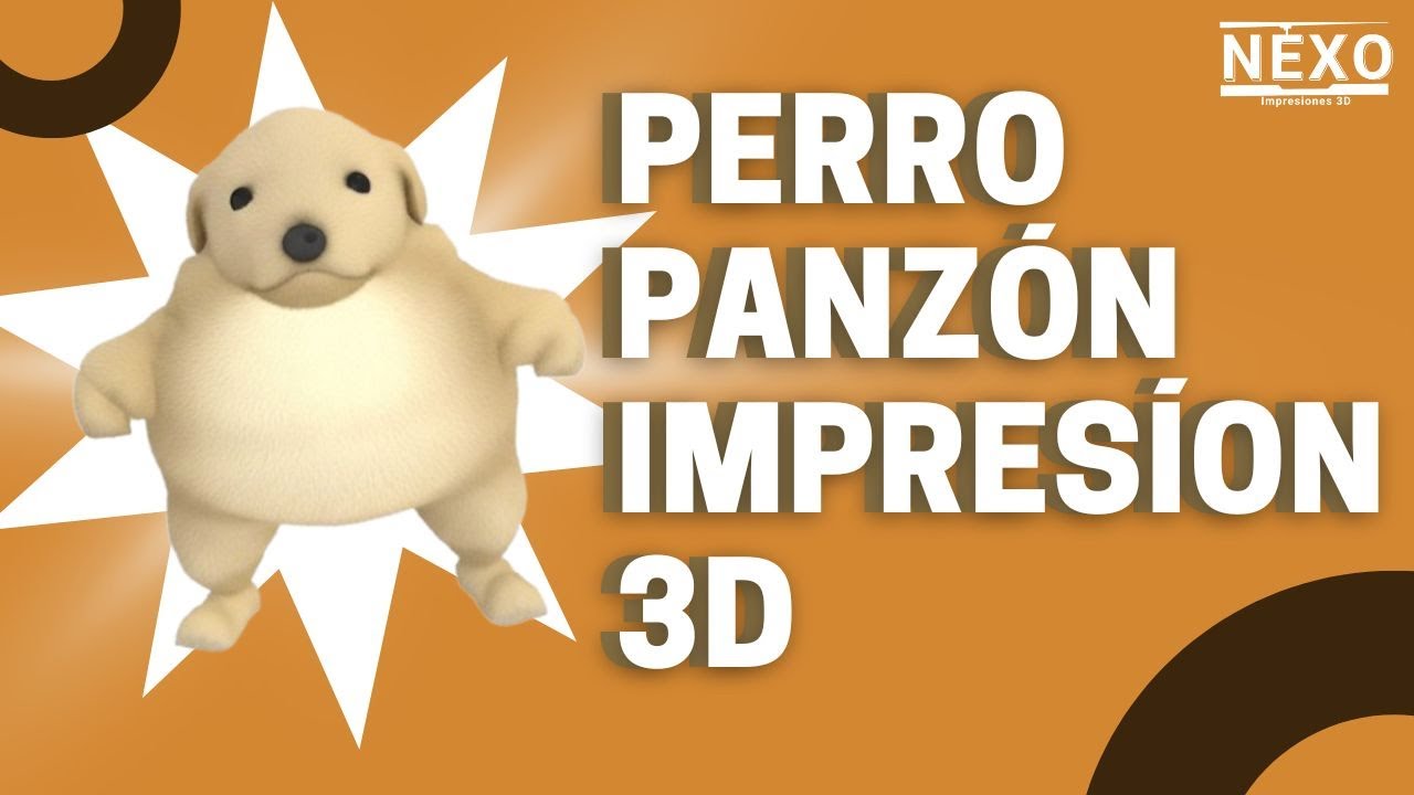 PERRO PANZÓN //Impresión 3D