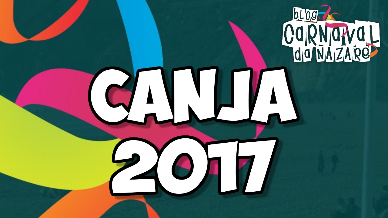 Canja 2017 (Olhos Azuis Vinagre) - Carnaval da Nazaré