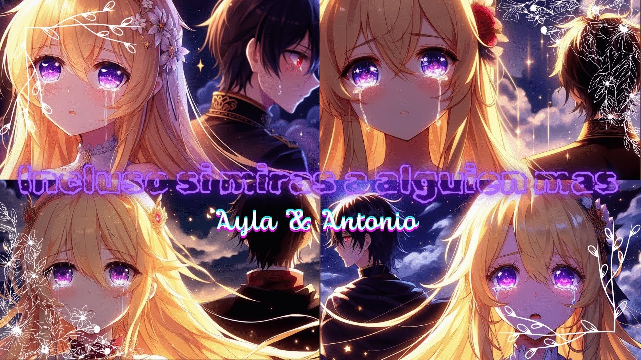 Incluso si miras a alguien mas 💔💔💔canción con IA |Fue mi culpa Ayla & Antonio|