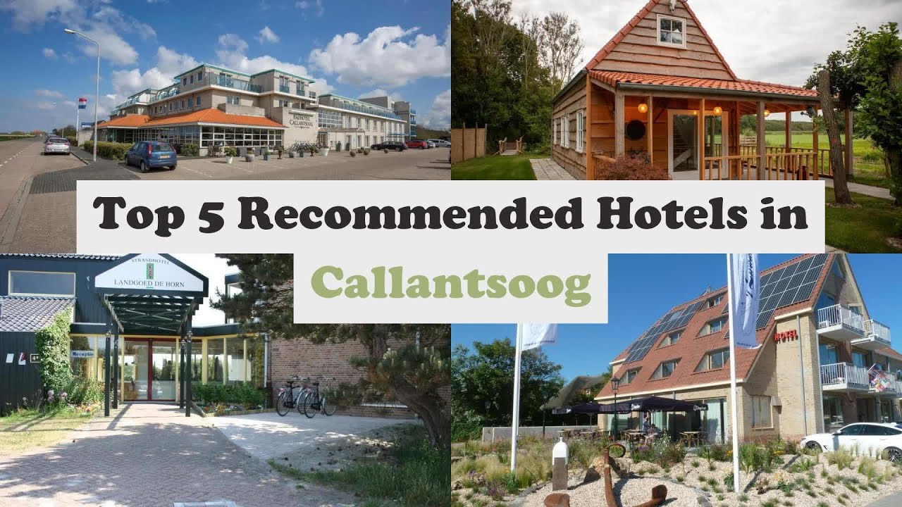 Top 5 Recommended Hotels In Callantsoog | Best Hotels In Callantsoog