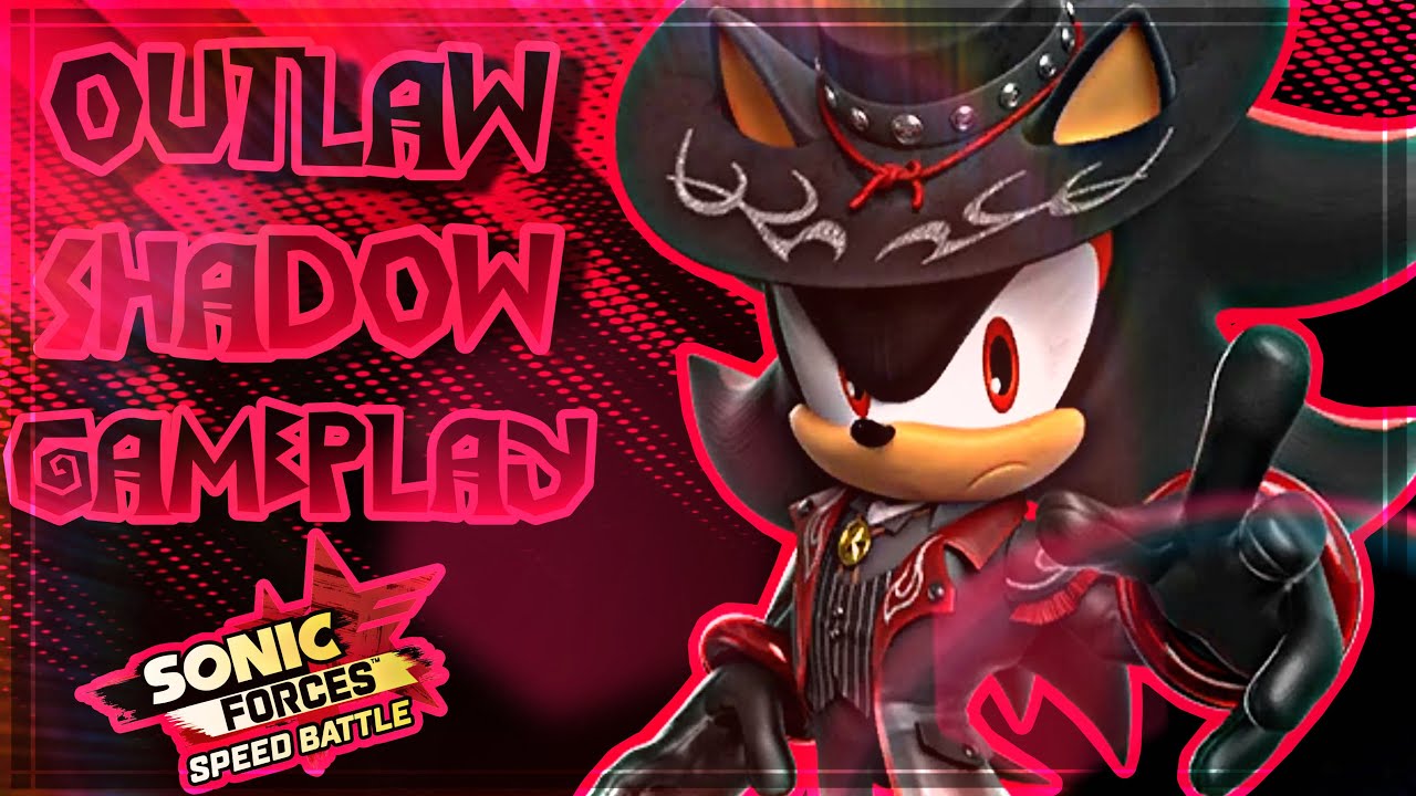 Sonic Forces Speed Battle 🤠❤️ Outlaw Shadow ❤️ Gameplay ❤️🤠 