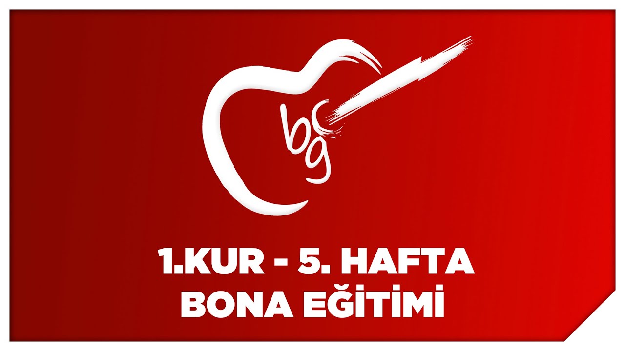 05/03 Bona Eğitimi (K.G.Ç.İ. 1. Kur)