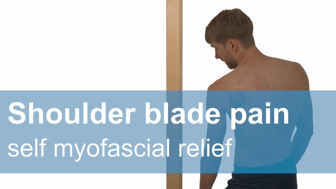 Shoulder blade pain - self myofascial relief