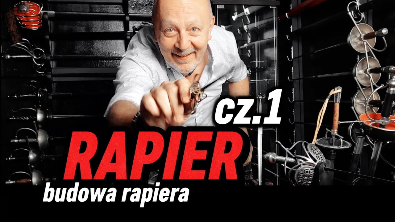 RAPIER budowa rapiera ● Dlaczego rapier jest taki piękny? ● Żmudzki na OSTRO