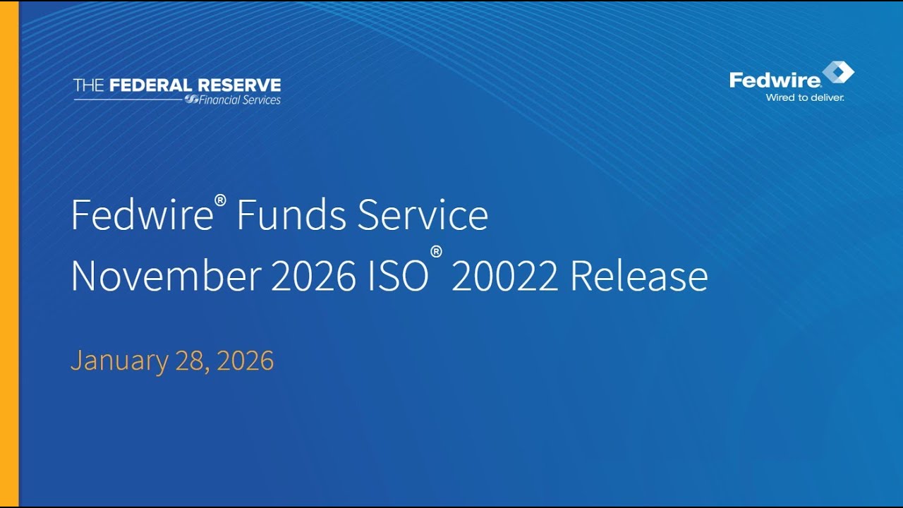 Fedwire® Funds Service November 2026 ISO® 20022 Release Overview