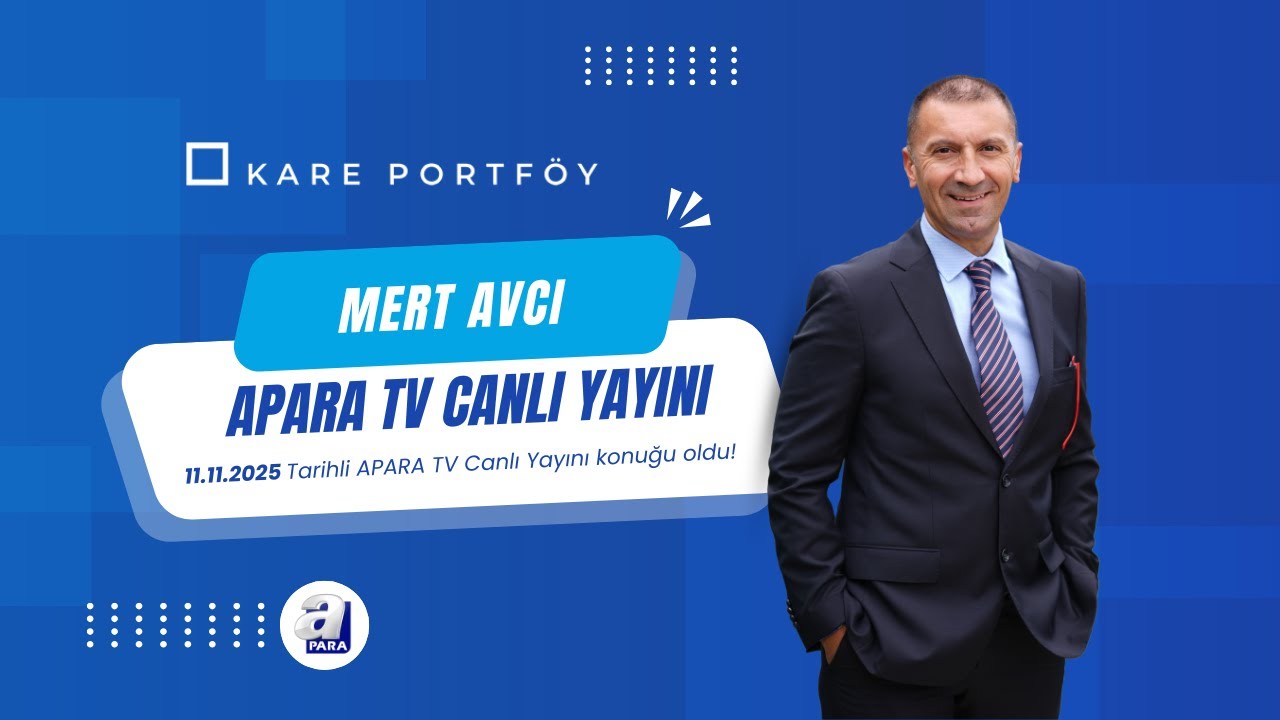Kare Portf&ouml;y Y&ouml;netimi Genel M&uuml;d&uuml;r Yard. Mert AVCI 11.11.2025 Tarihli APARA TV Canlı Yayını