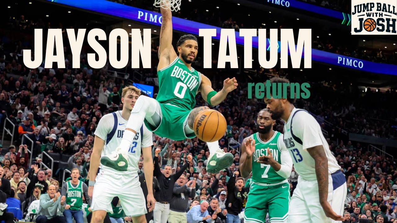 Jayson Tatum Returns | Jump Ball with Josh
