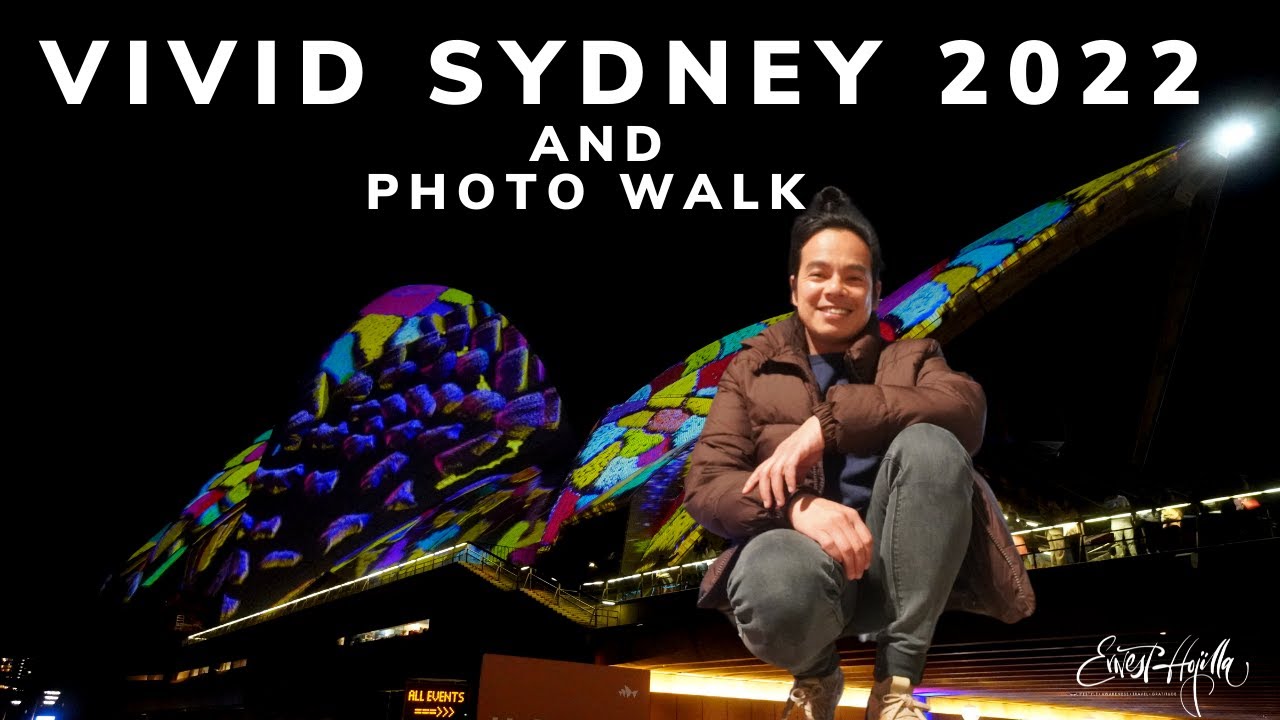 Vivid Sydney and Photo Walk 2022 | Experience Sydney's best installation lights at night.