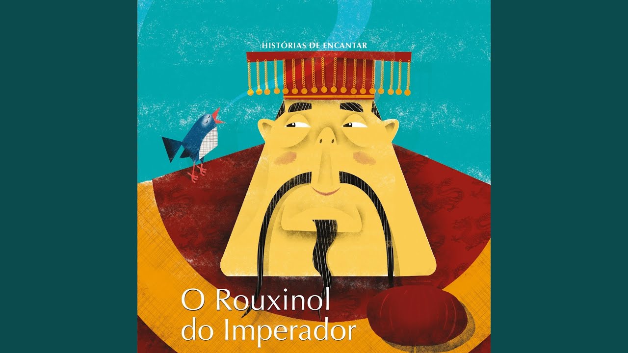 Histórias de Encantar - o Rouxinol do Imperador