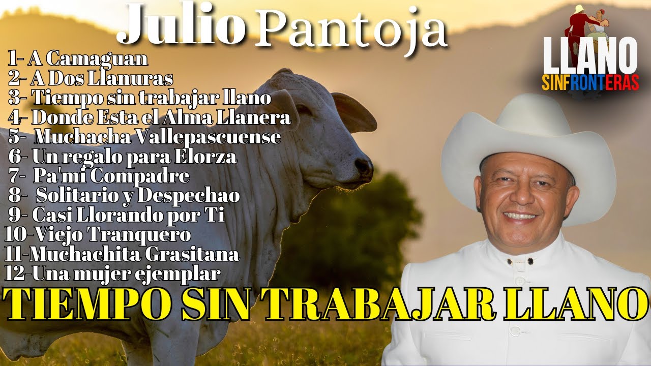 Julio Pantoja Tiempo sin Trabajar Llano Álbum Completo 