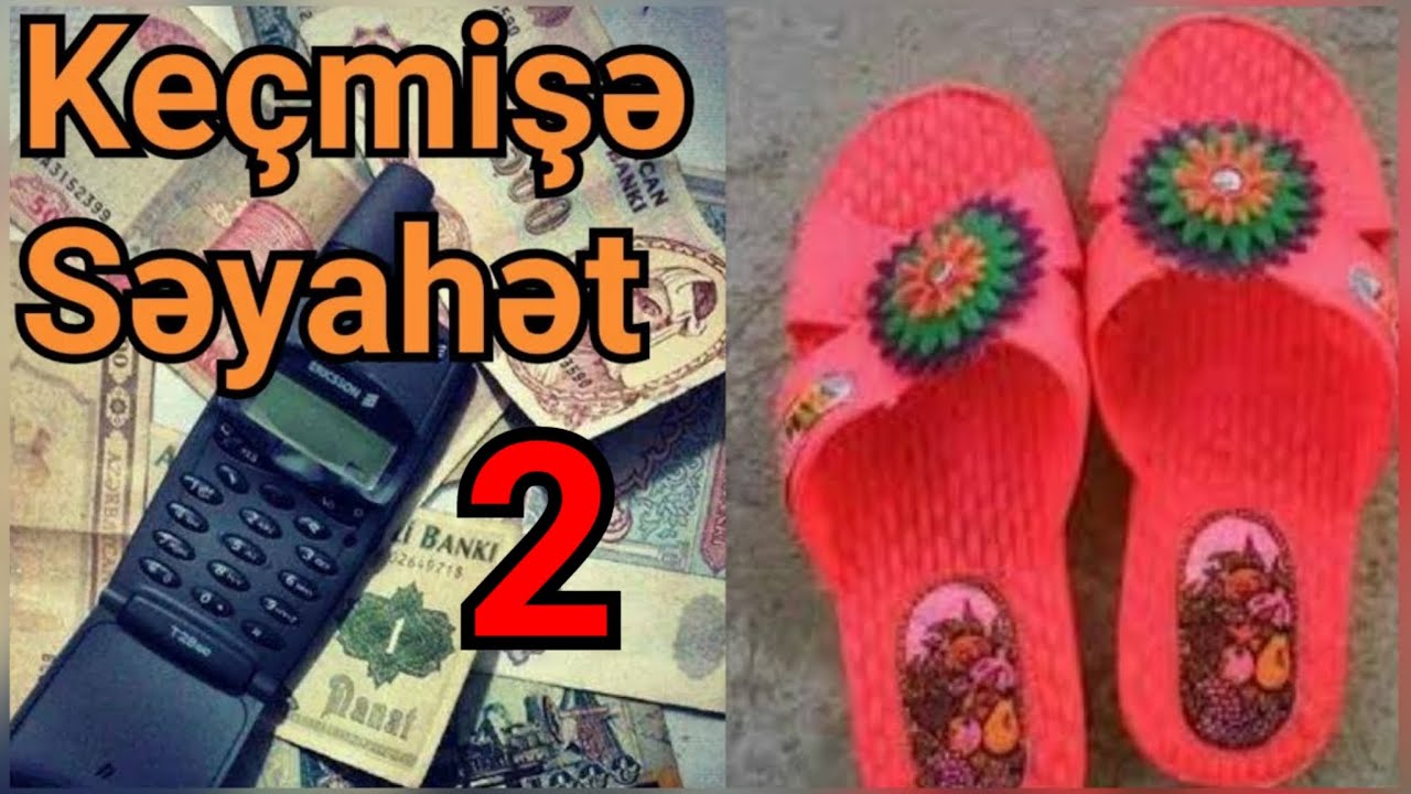 Keçmişə Səyahət. Nostalji Hislər 90-cı İllər- 2