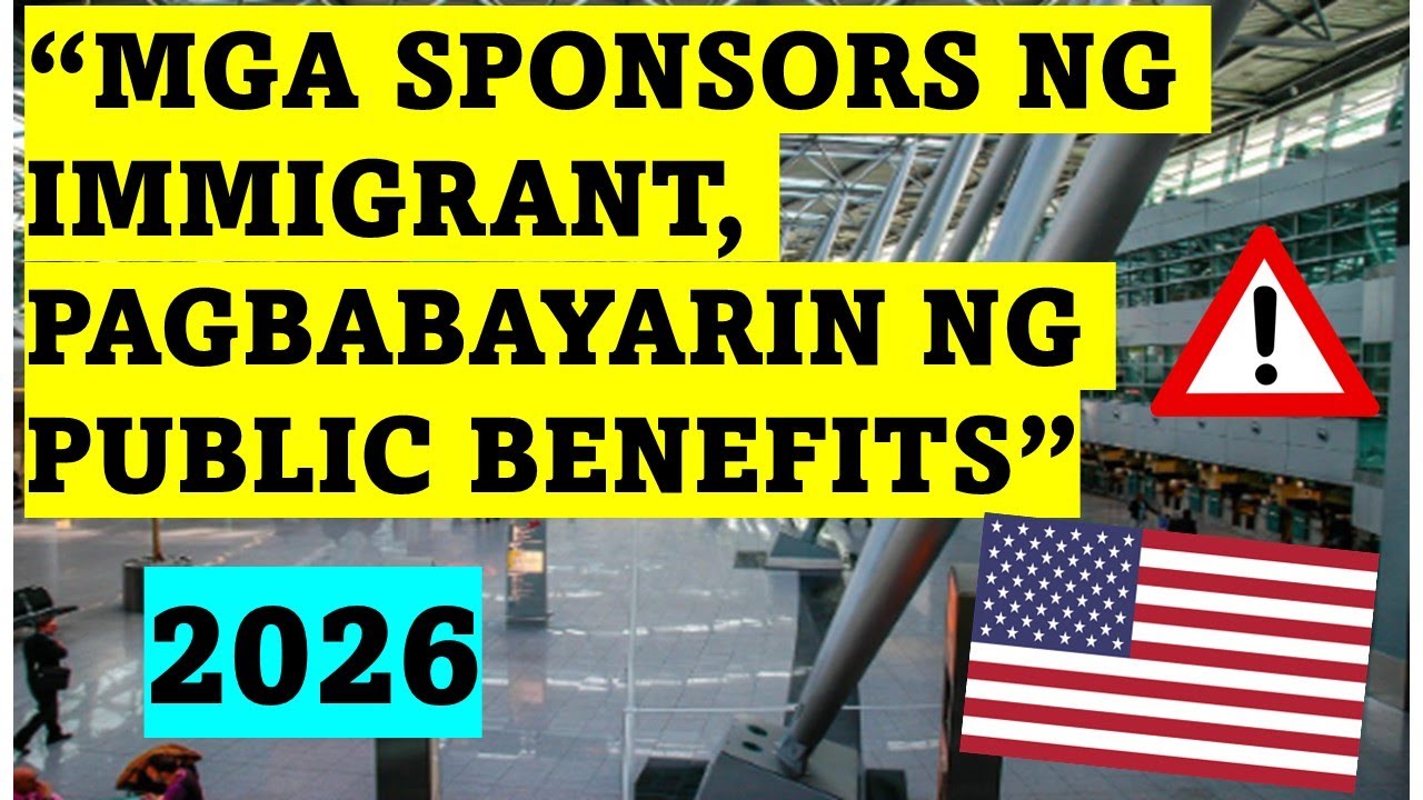 MGA SPONSORS NG IMMIGRANT - KAILANGANG BAYARAN ANG MGA TAXPAYER-FUNDED BENEFITS