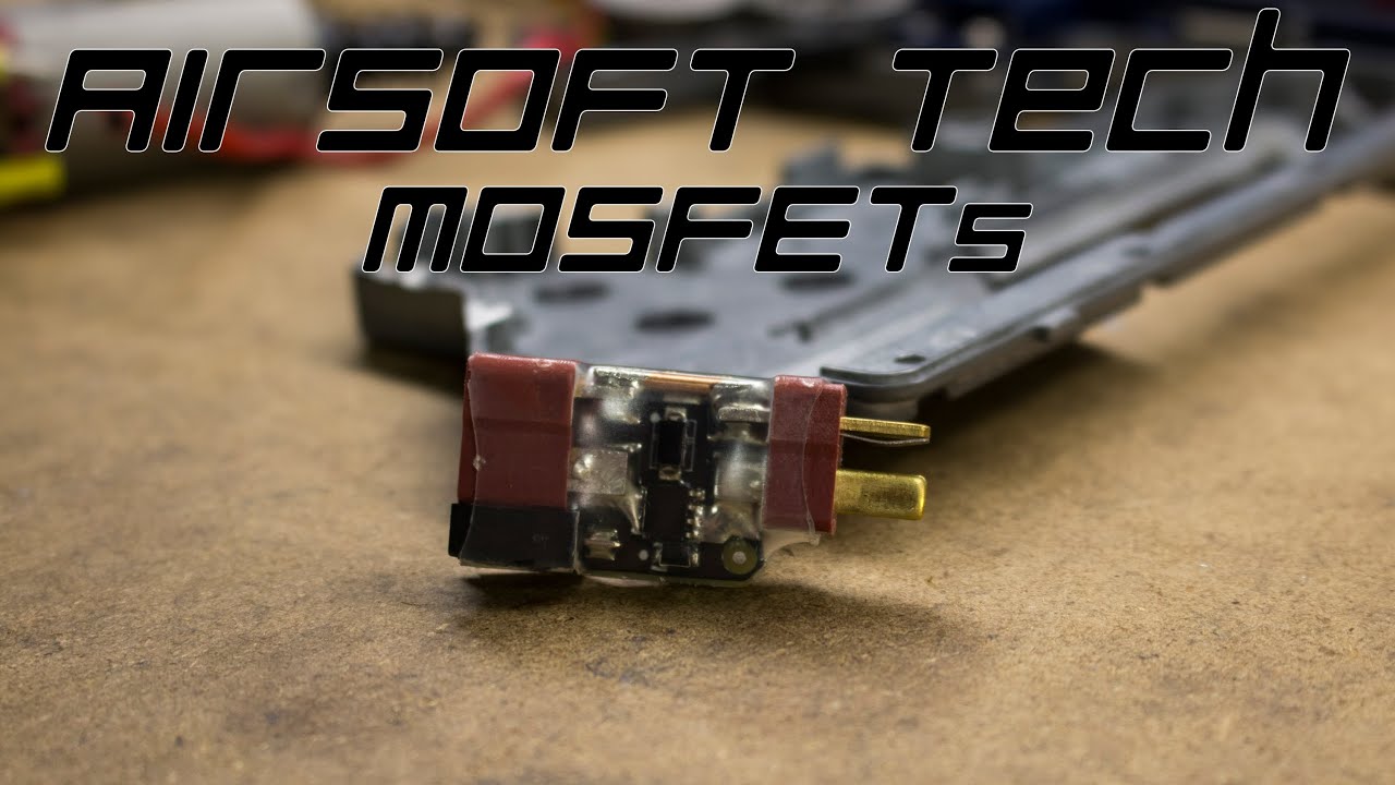 Airsoft Tech: MOSFETs (AEG)