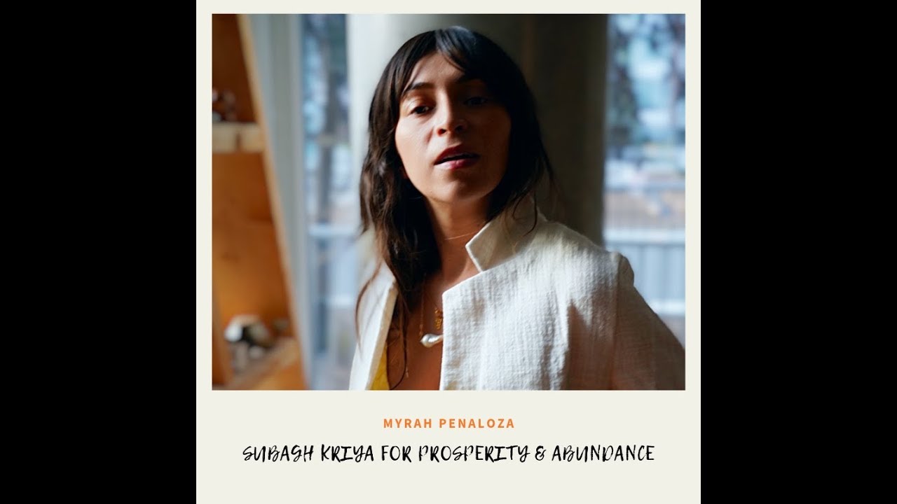 Subagh Kriya for Prosperity and Abundance with Myrah Penaloza