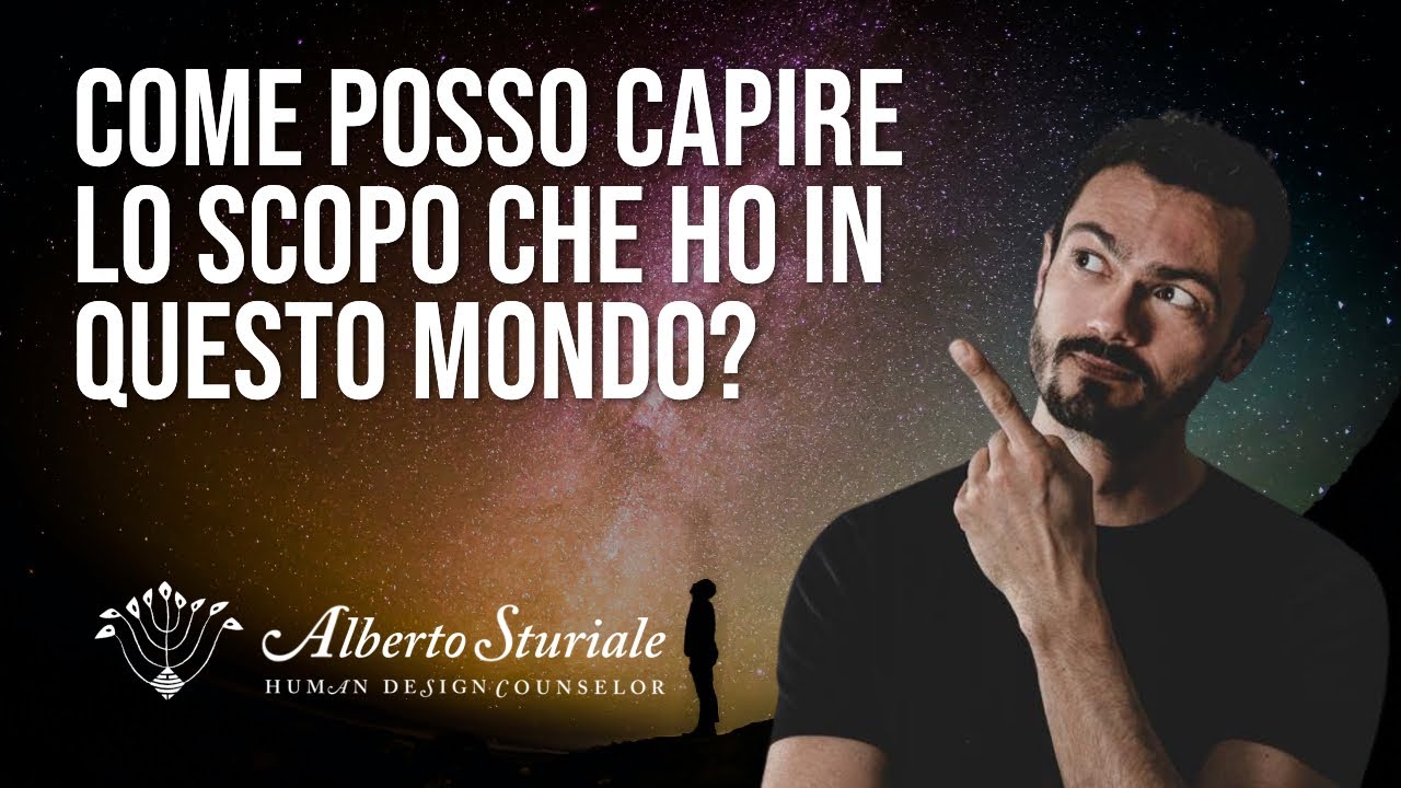 Come posso capire lo scopo che ho in questo mondo?