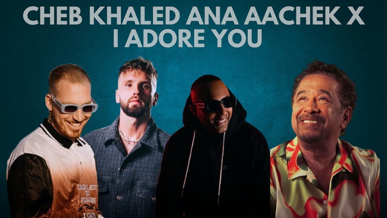 Cheb khaled Ana aachek X I Adore You (tornido remix)