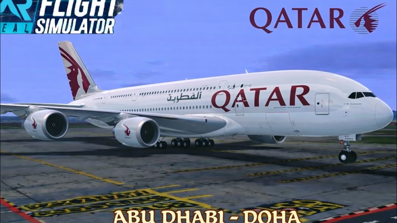 Full Flight Qatar Airways A380 Abu Dhabi to Doha_Real Flight Simulator Pro 