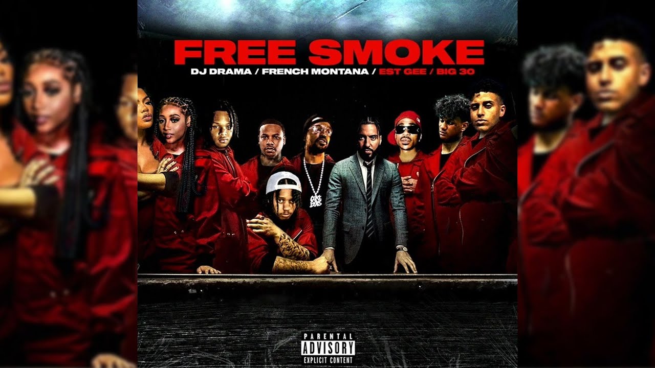 French Montana x DJ Drama - Free Smoke ft. EST Gee x Big 30 [Official Audio]
