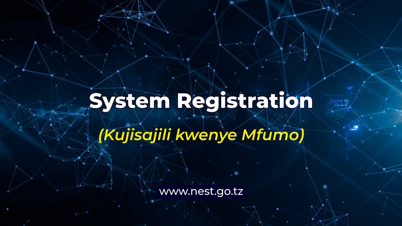 Kujisajili kwenye mfumo wa NeST - Hatua ya Awali