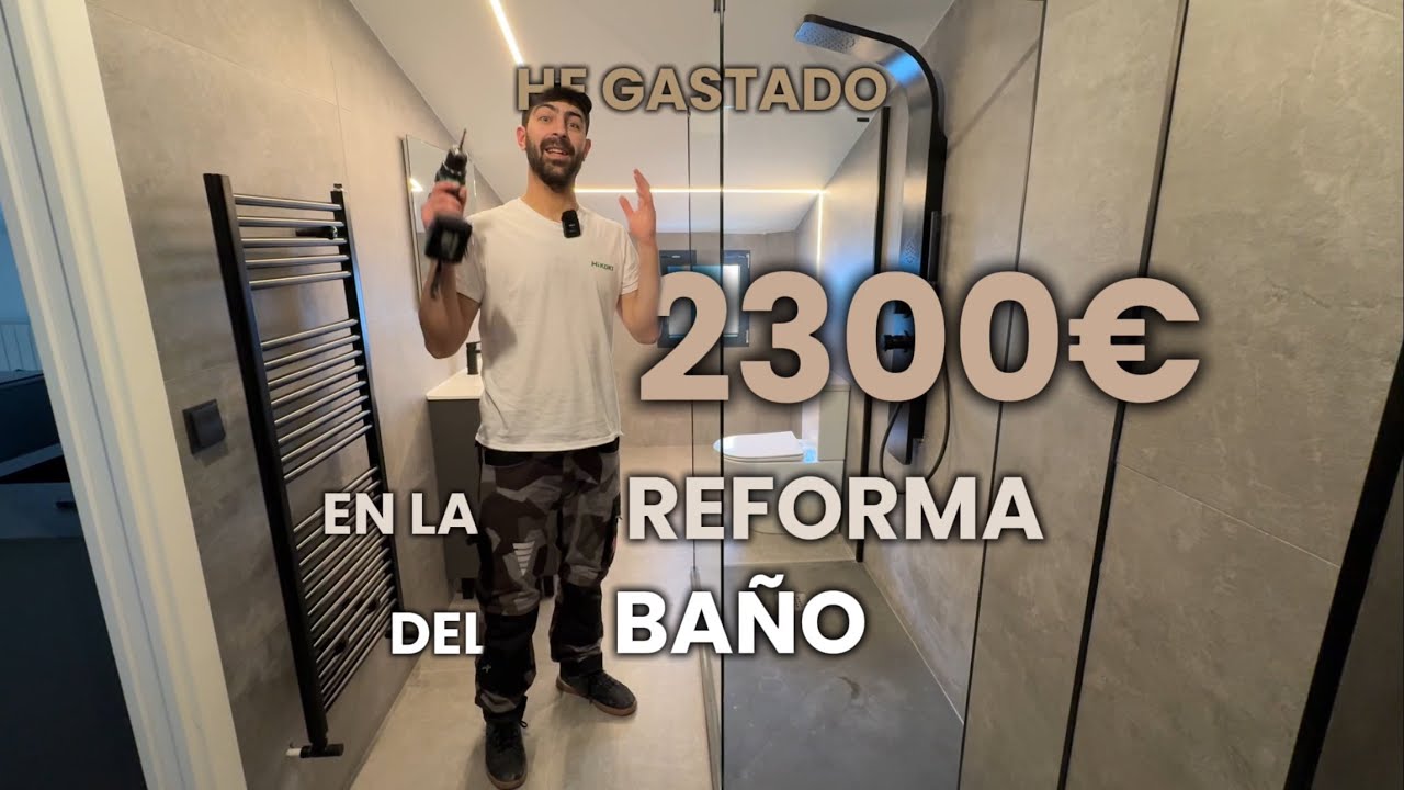 GASTE 2300€ en la REFORMA del BAÑO