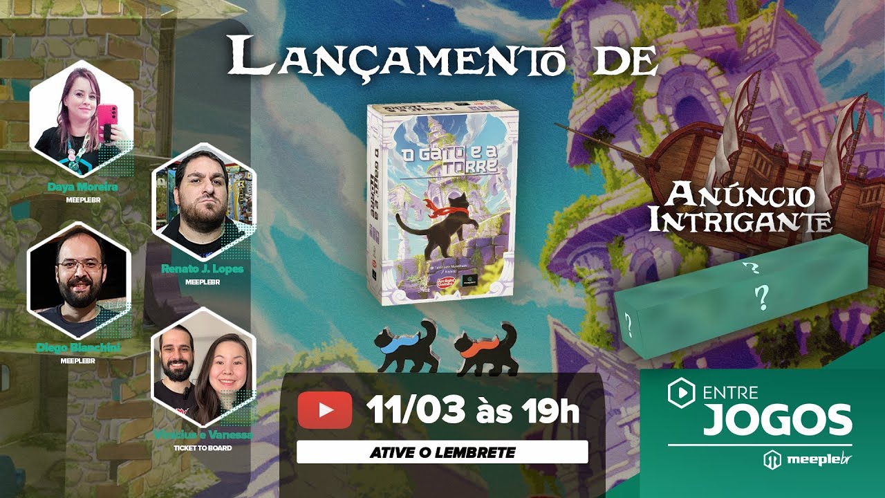 Live Entre Jogos: LAN&Ccedil;AMENTO O Gato e a Torre + AN&Uacute;NCIO cheio de riqueza e gl&oacute;ria!