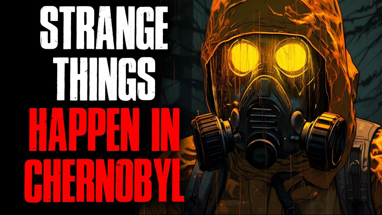 Strange Things Happen In Chernobyl, Please Stay Away