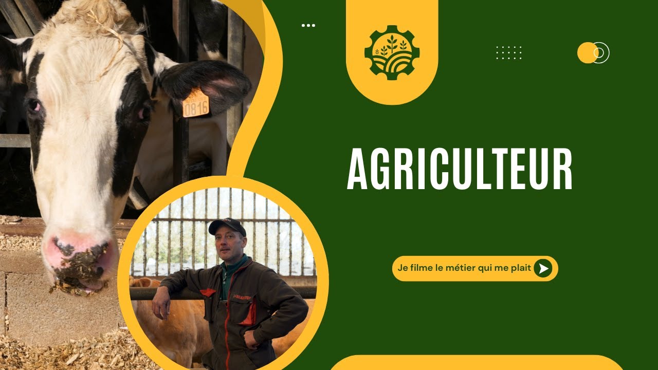 Je filme le métier qui me plaît : agriculteur