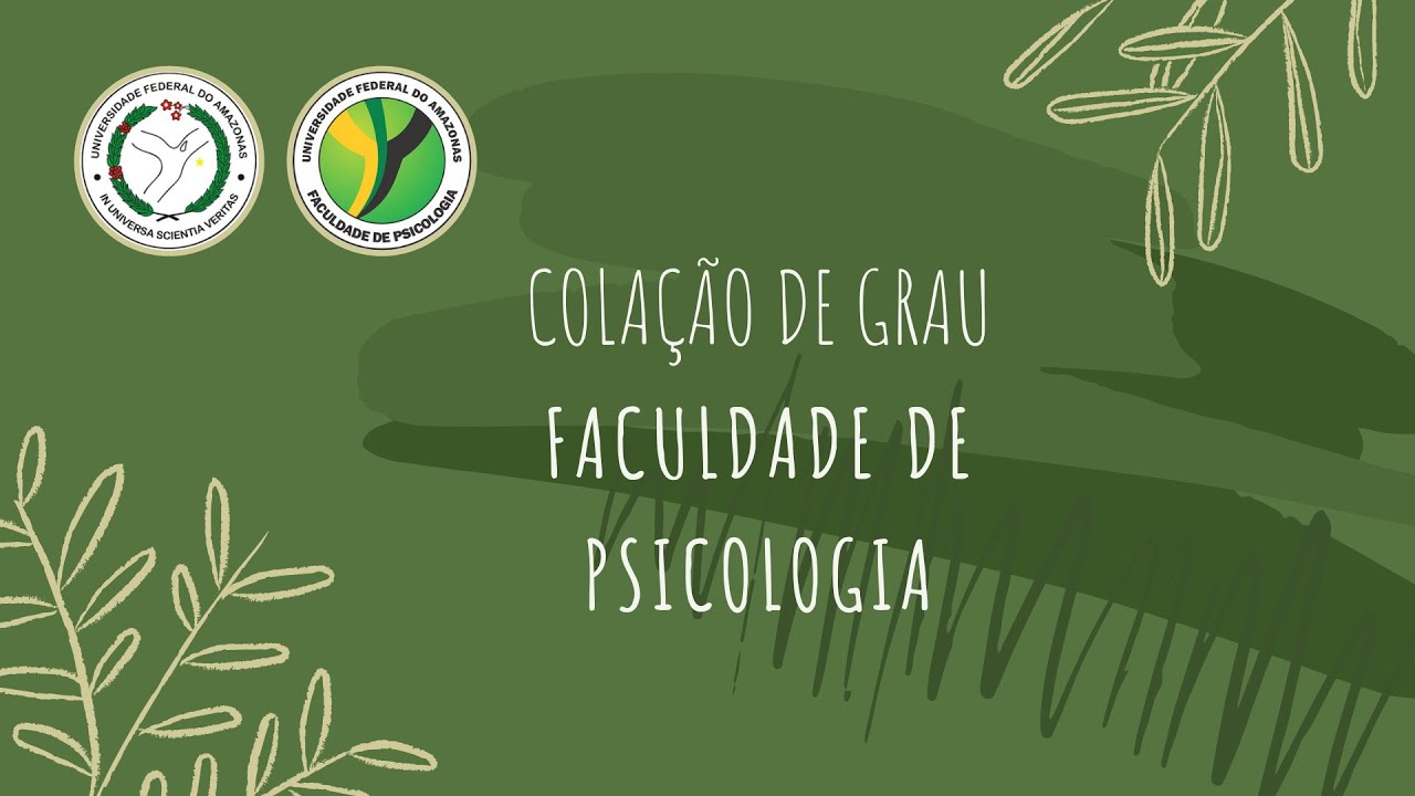 Colação de Grau da Faculdade de Psicologia