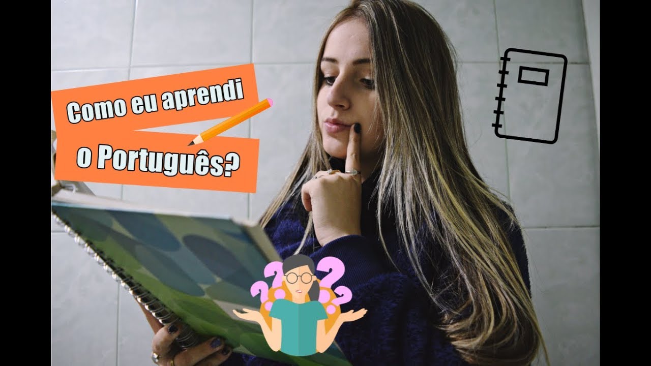 Como eu aprendi a língua portuguesa?