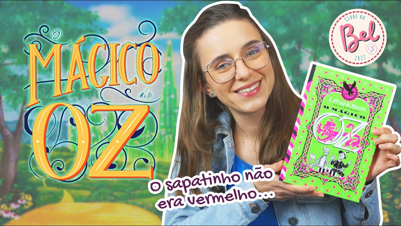Curiosidades sobre O Mágico de Oz! Clássicos da Literatura