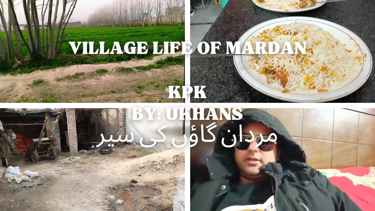 village life of Mardan || مردان گاؤں کی سیر