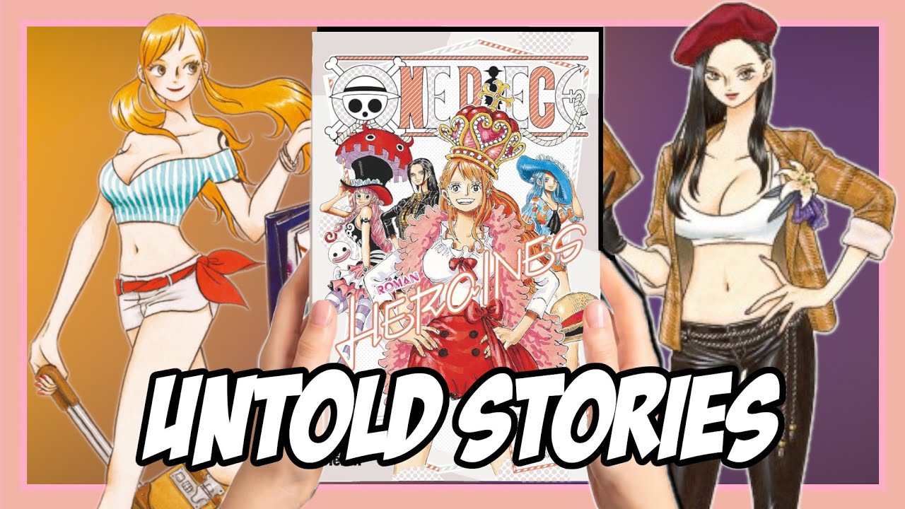One Piece: Novel Heroines | One Piece’s Heroines Finally Get Their Moment