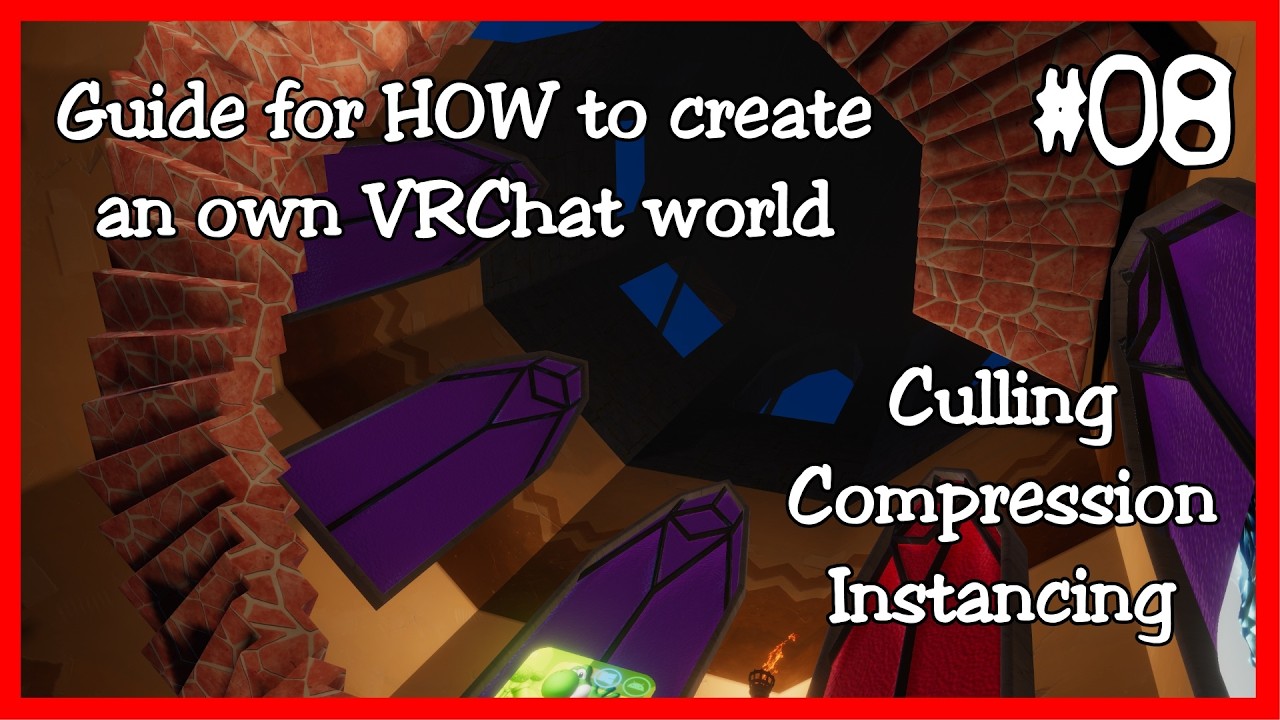 Guide for HOW to create an own VRChat world #08 🎮 Optimization