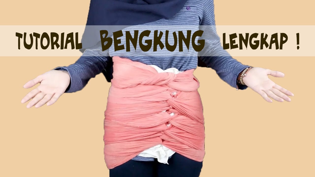 TUTORIAL BENGKUNG SUPER LENGKAP