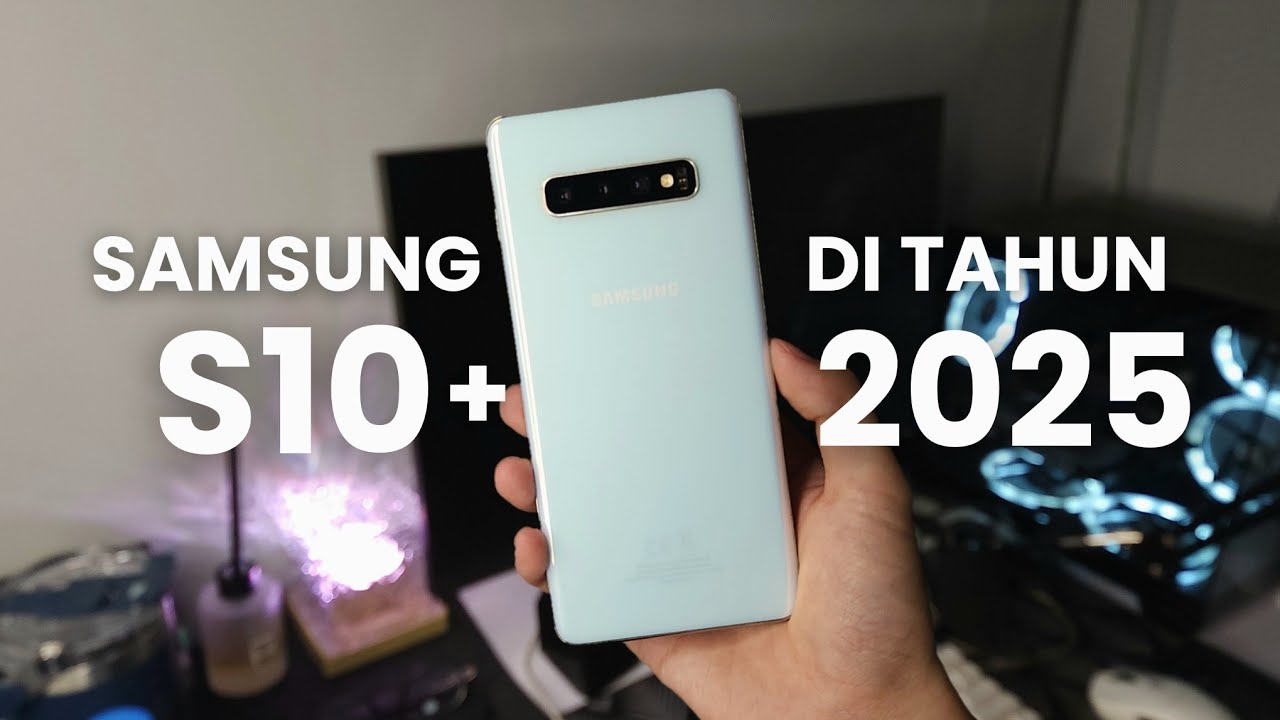 Samsung S10+ Masih Layak Di Tahun 2025 ?