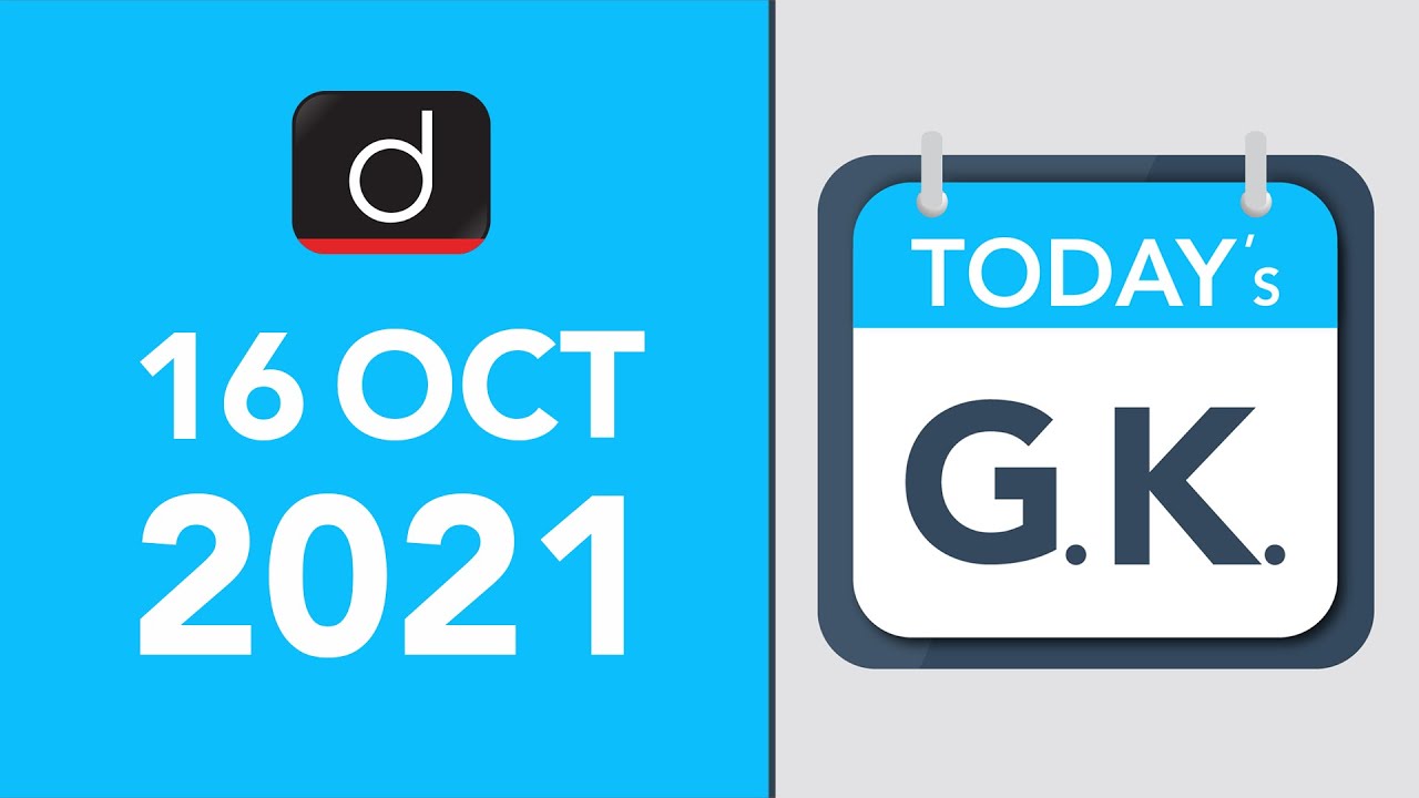 Today&rsquo;s GK &ndash; 16 OCTOBER 2021| Drishti IAS English