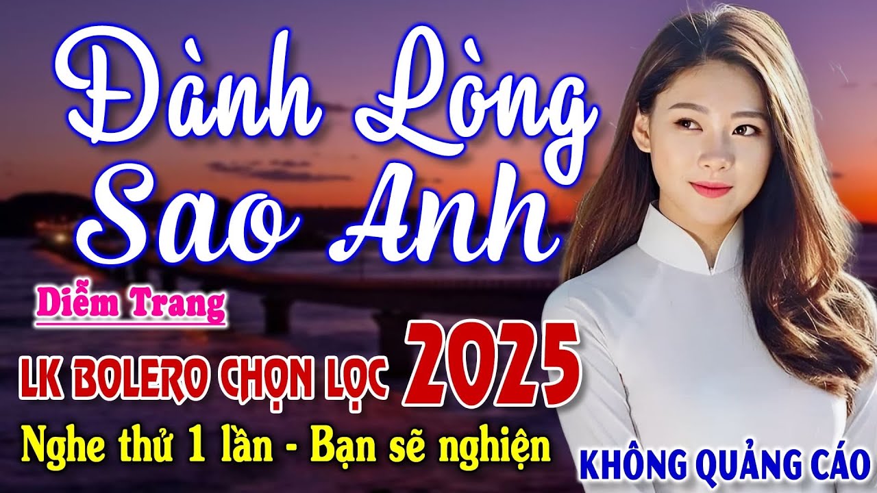 Đành Lòng Sao Anh, Tiền Là Cái Chi Chi ► Đơn Ca Diễm Trang Bolero Disco Hay Nhất Tháng 7/2025