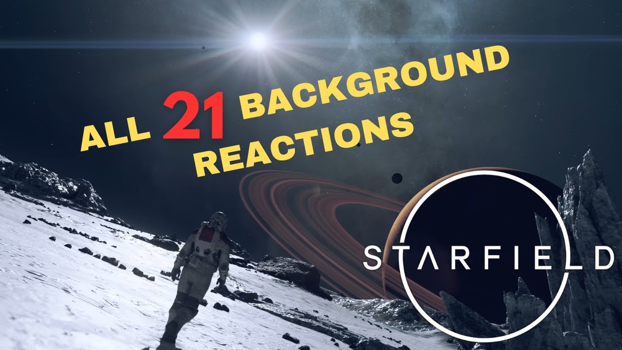 Starfield | All Background Reactions