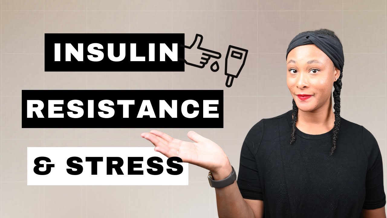Insulin Resistance, Chronic Stress, and what to do about it