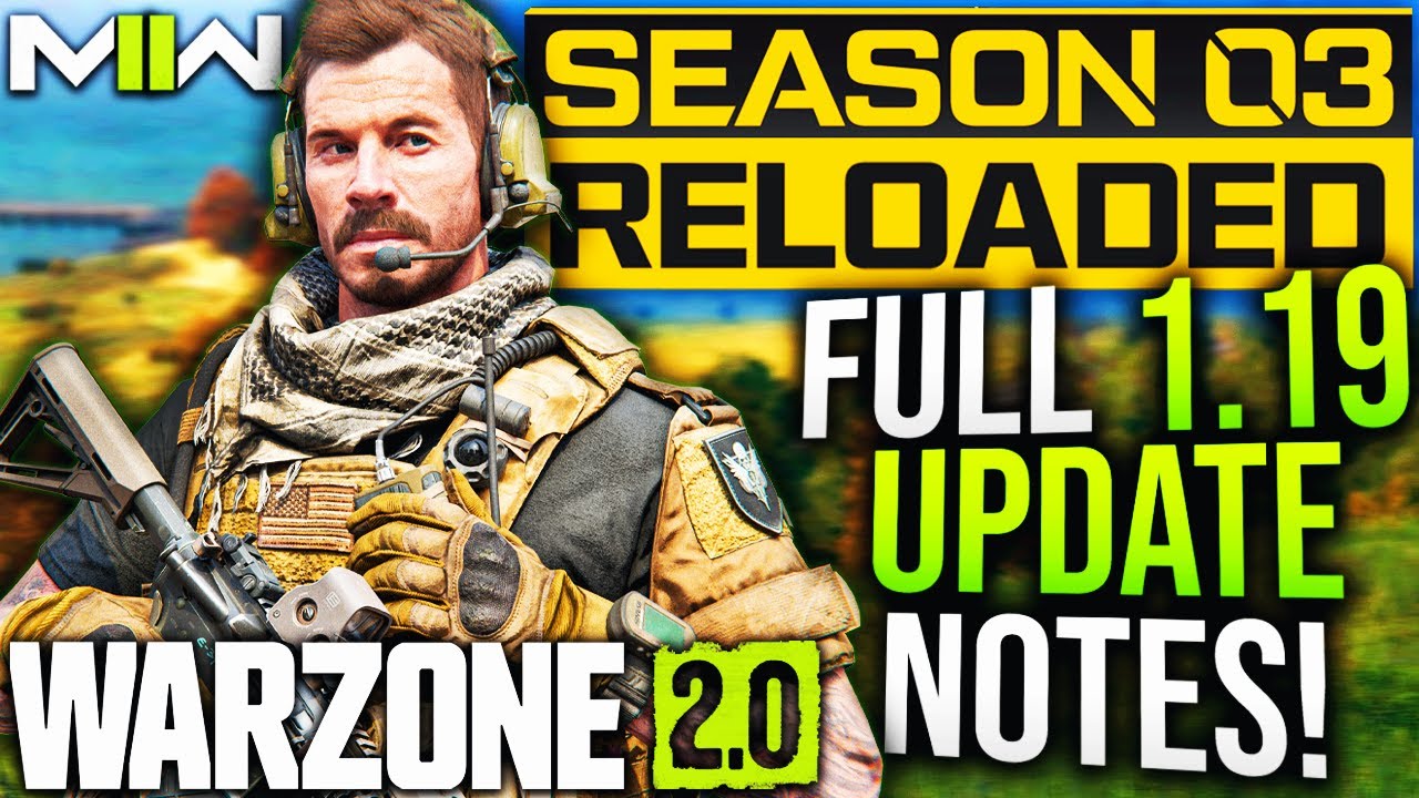 WARZONE 2: Full 1.19 UPDATE PATCH NOTES! Major Weapon Updates! (MW2 Season 3 Reloaded Update)