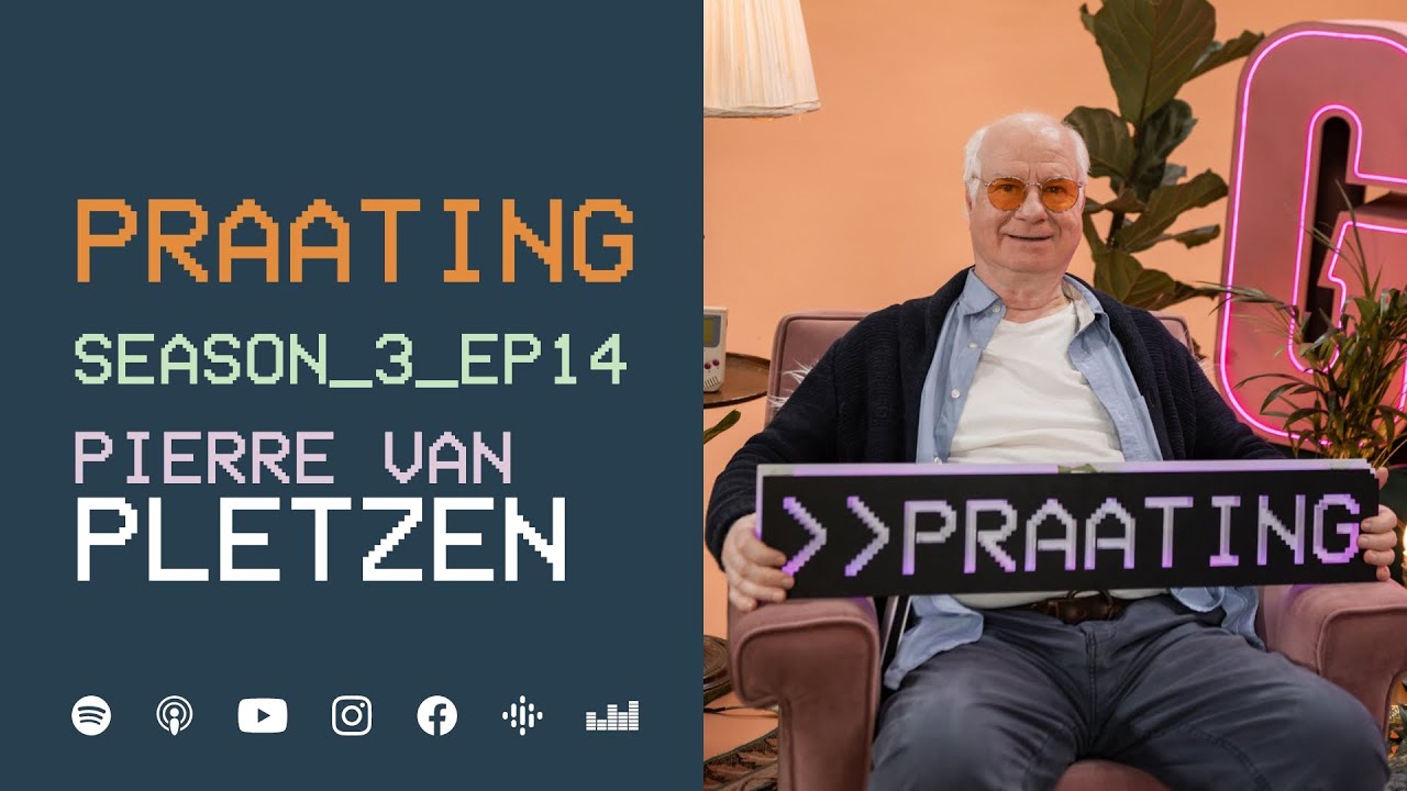 PRAATING S3 EP 14 - PIERRE VAN PLETZEN