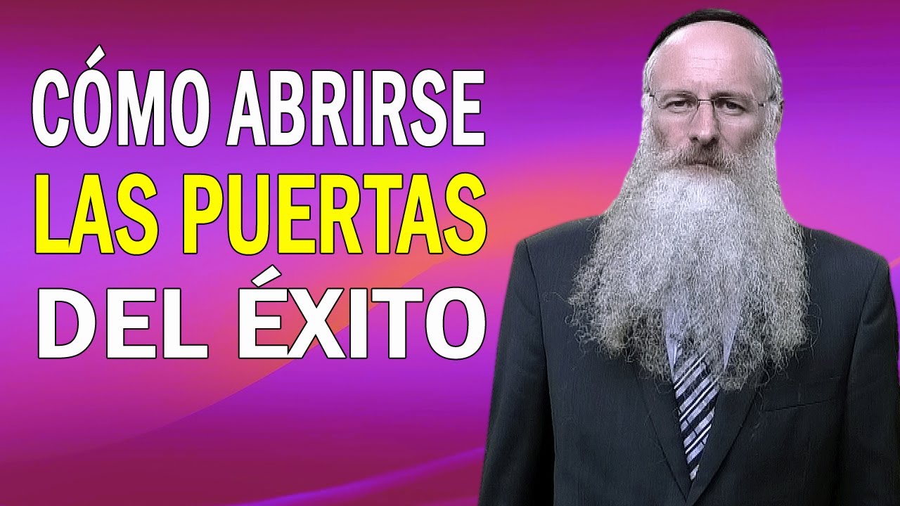 Cómo Abrirse las Puertas del Éxito y la Felicidad