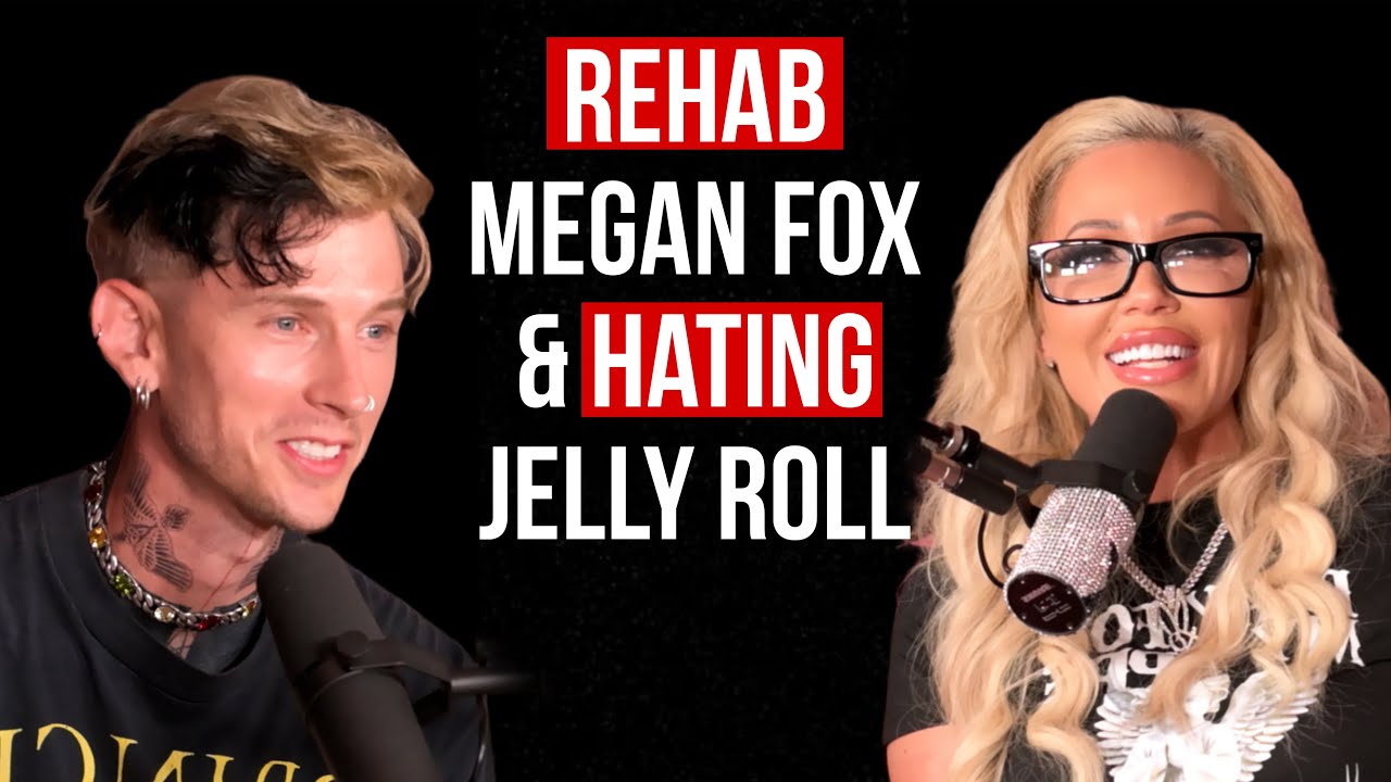 MGK Opens Up About Rehab, Megan Fox & Why He Hated Jelly Roll | Dumb Blonde Podcast