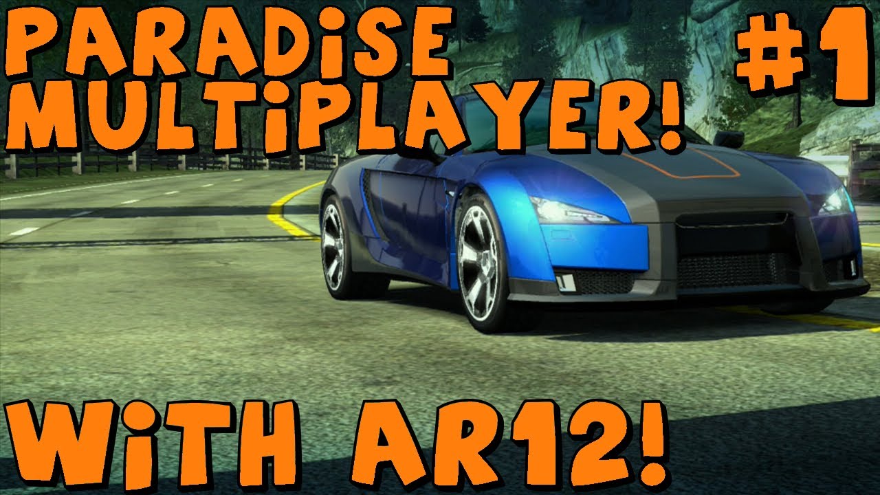 Burnout Paradise | Multiplayer Fun! Feat. AR12Gaming | Stunt Run and Marked Man