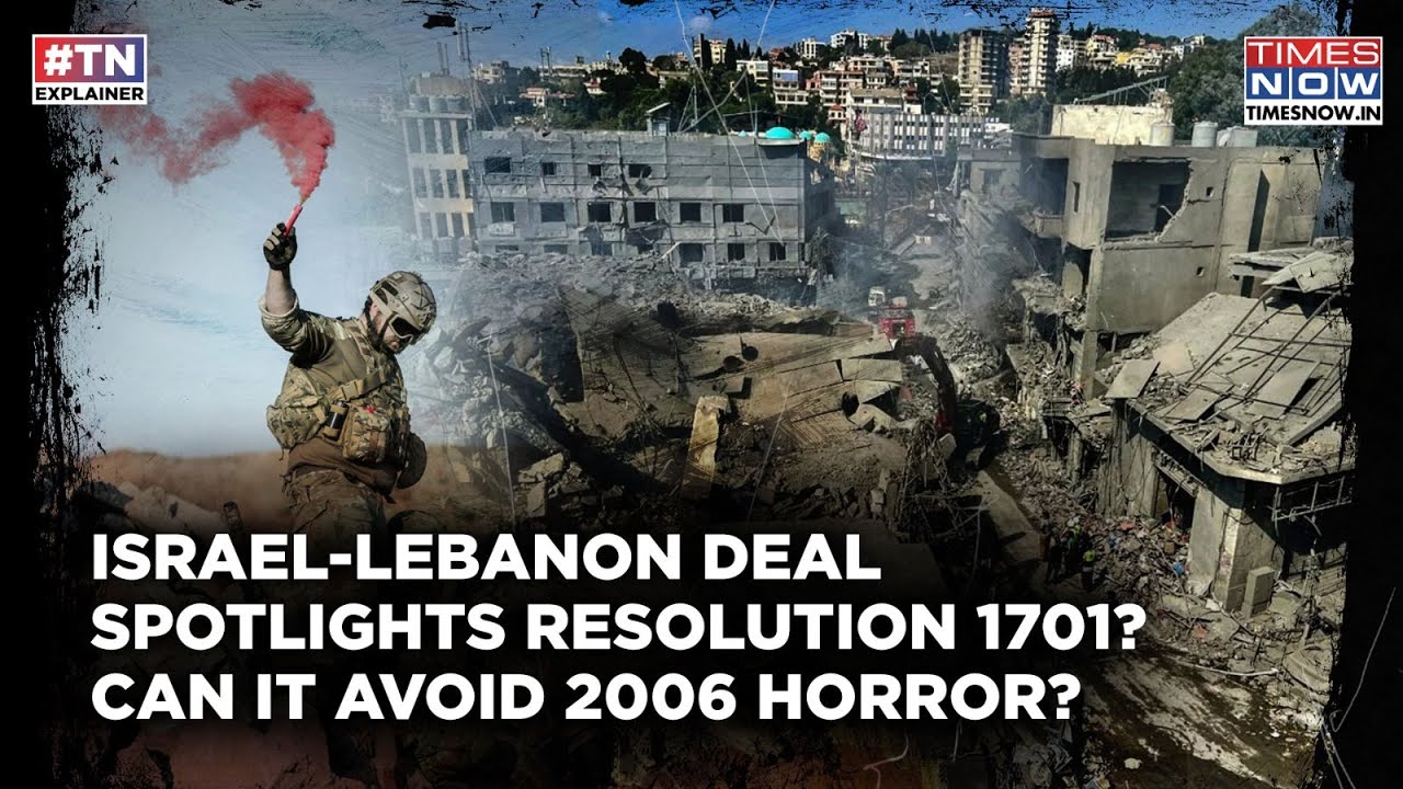 Why Israel-Hezbollah Deal Spotlights UN Resolution 1701| Can Truce Pact Stop Repeat Of 2006 Horror?