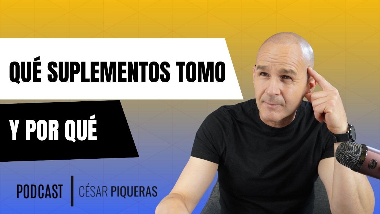 #083 ¿Qué suplementos tomo y por qué? - César Piqueras