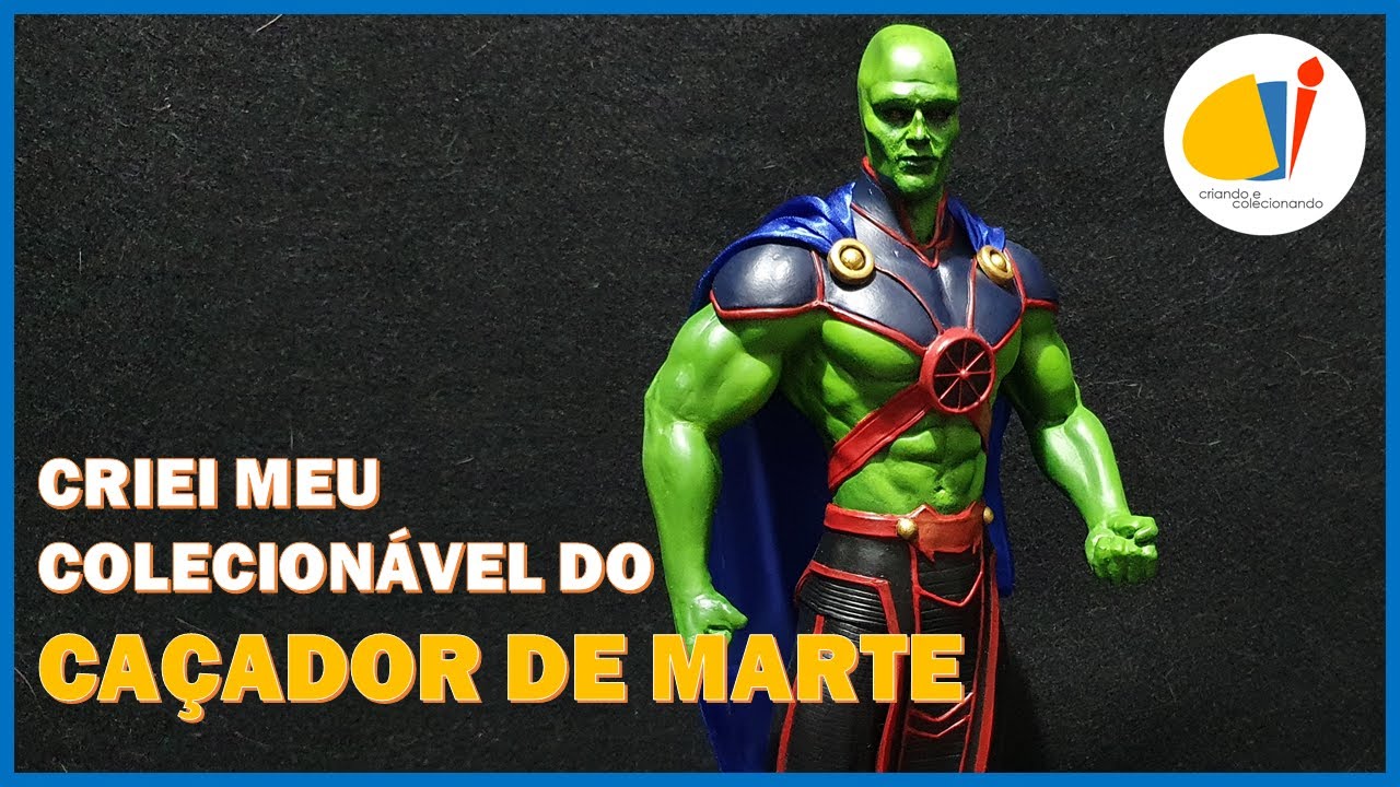 Criando Colecionável do CAÇADOR DE MARTE - Liga da Justiça