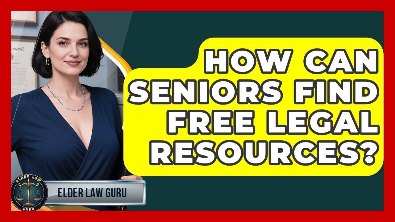 How Can Seniors Find Free Legal Resources? - Elder Law Guru